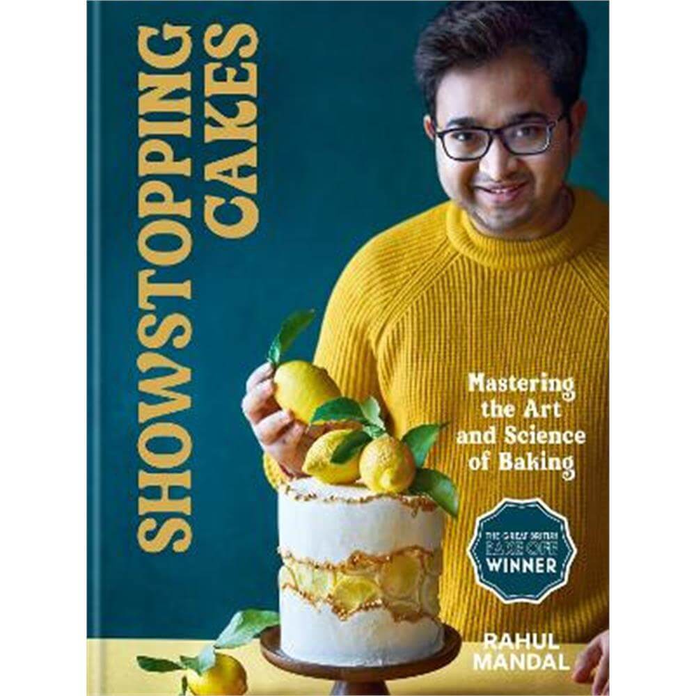 Showstopping Cakes: Mastering the Art and Science of Baking (Hardback) - Rahul Mandal